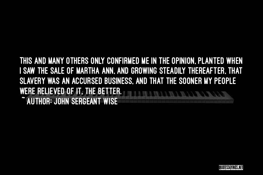 John Sergeant Wise Quotes 737289