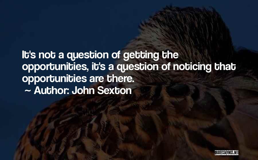 John Sexton Quotes 489804