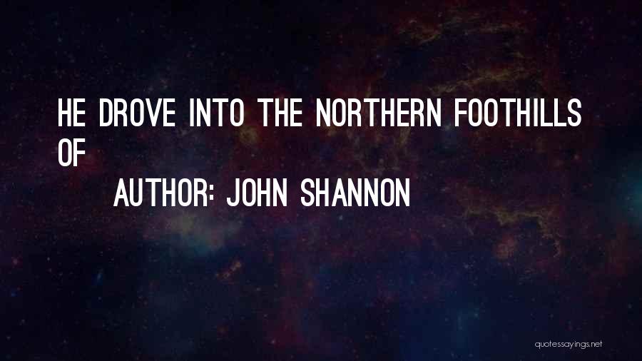 John Shannon Quotes 307857