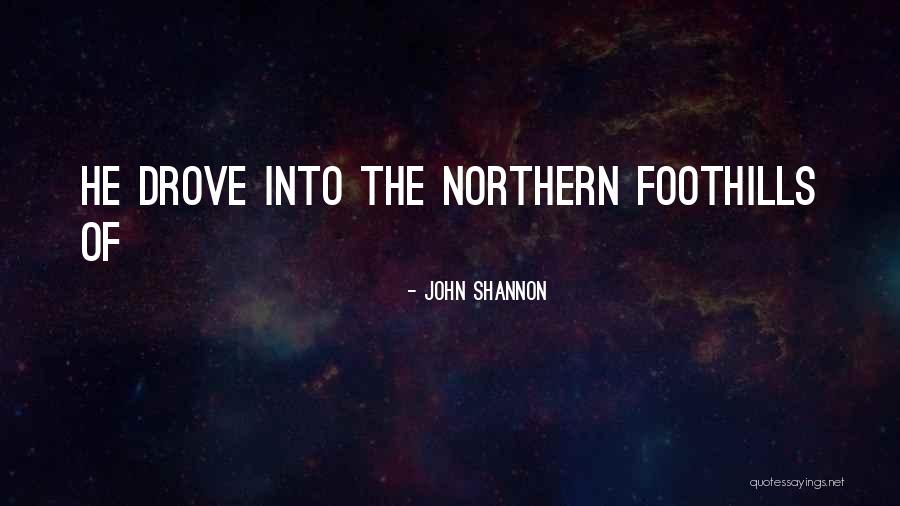 John Shannon Quotes 307857