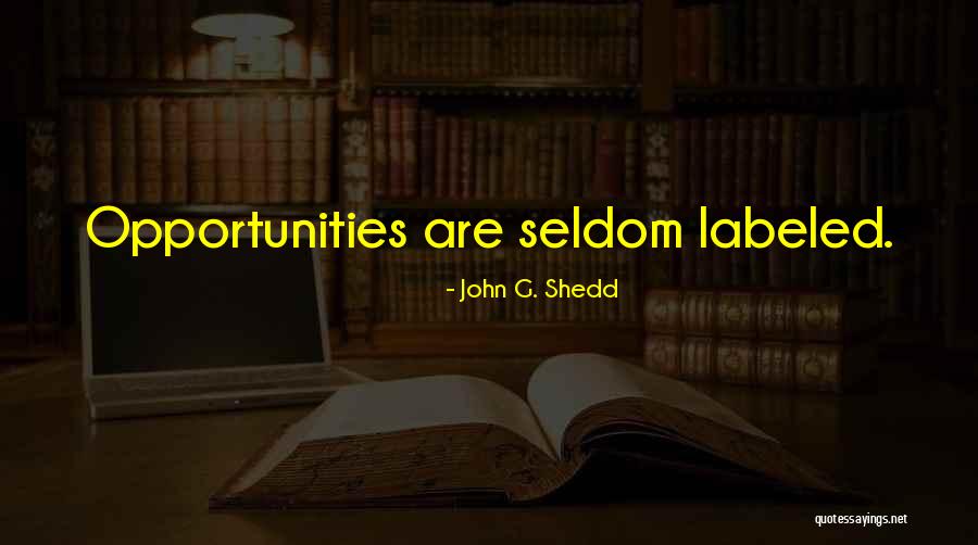 John Shedd Quotes By John G. Shedd
