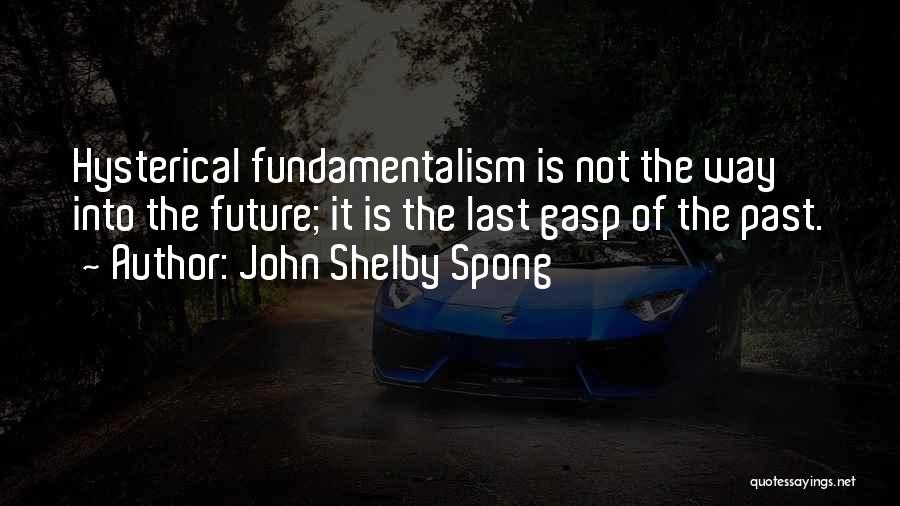 John Shelby Spong Quotes 1191782