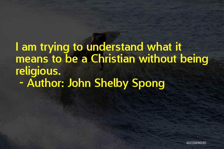 John Shelby Spong Quotes 1301427