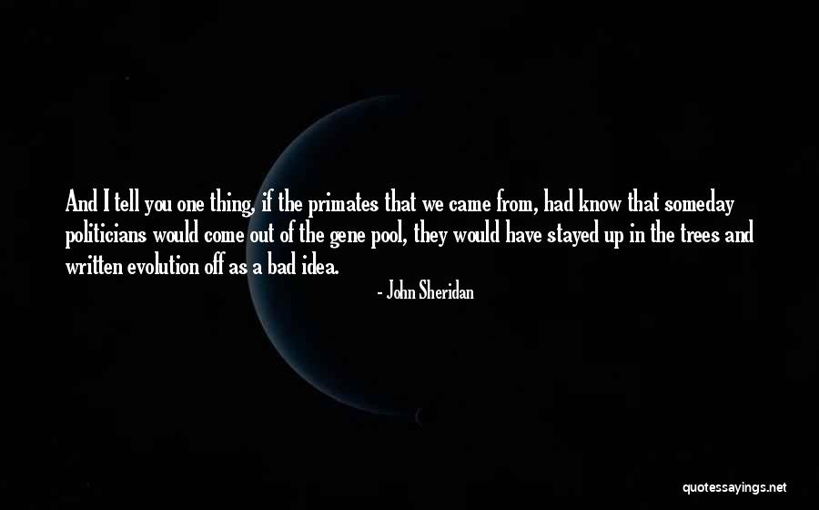 John Sheridan Quotes 1748754