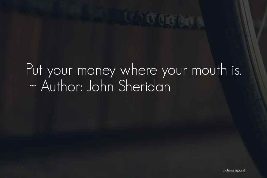 John Sheridan Quotes 1943656