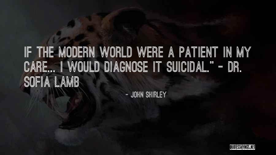 John Shirley Quotes 1127714