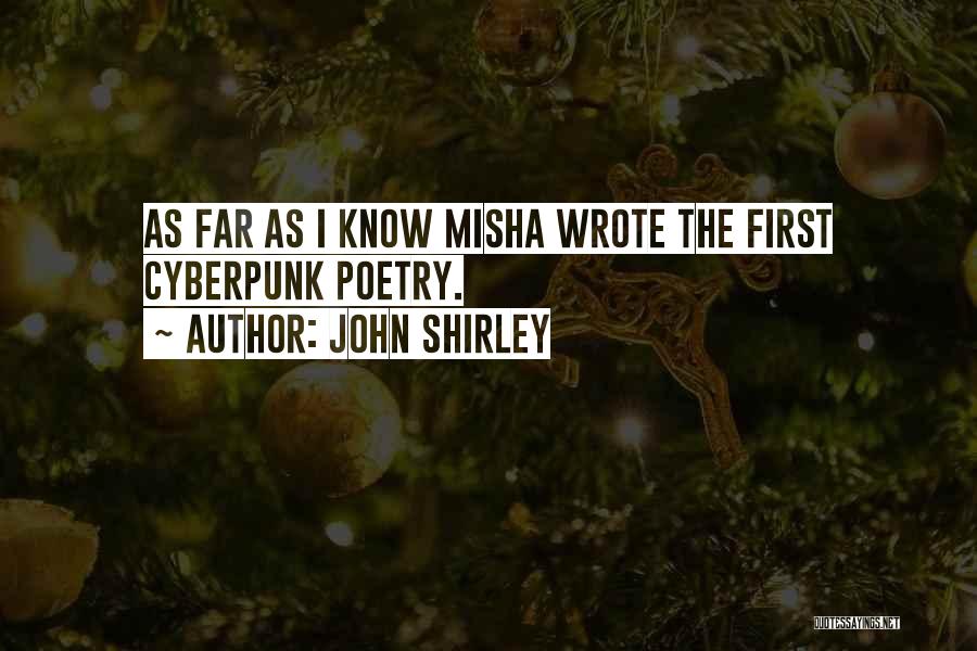 John Shirley Quotes 1191542