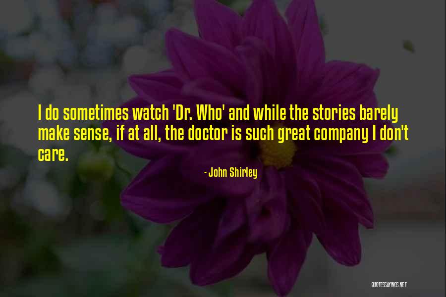 John Shirley Quotes 1579635