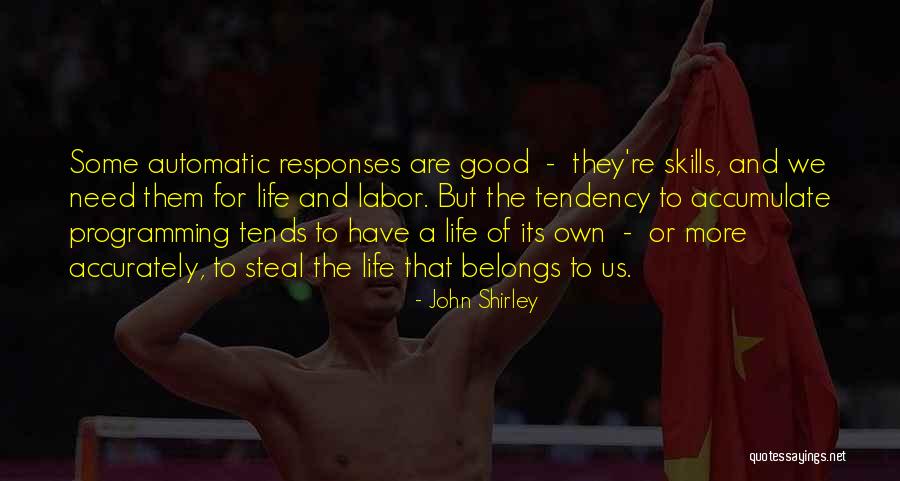 John Shirley Quotes 780879