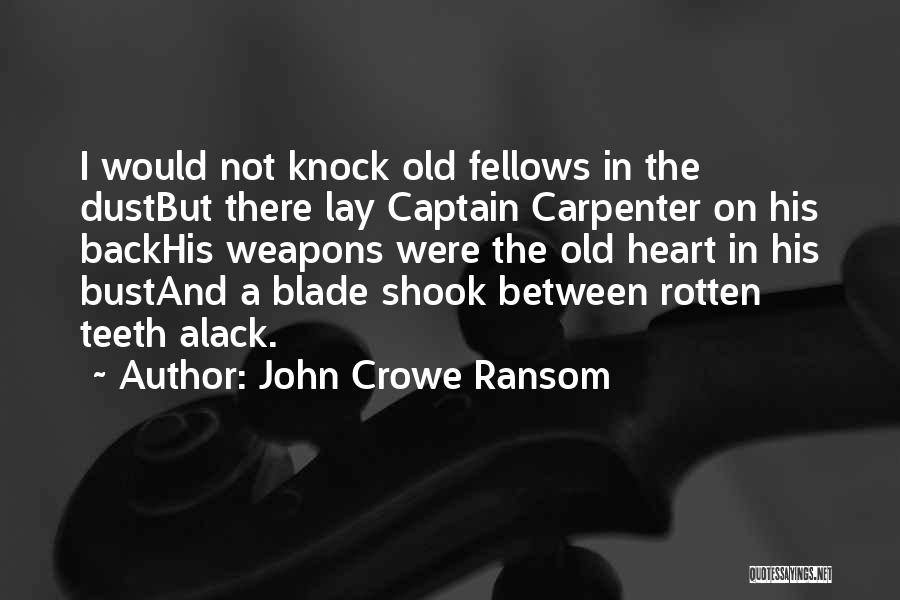 John Shook Quotes By John Crowe Ransom