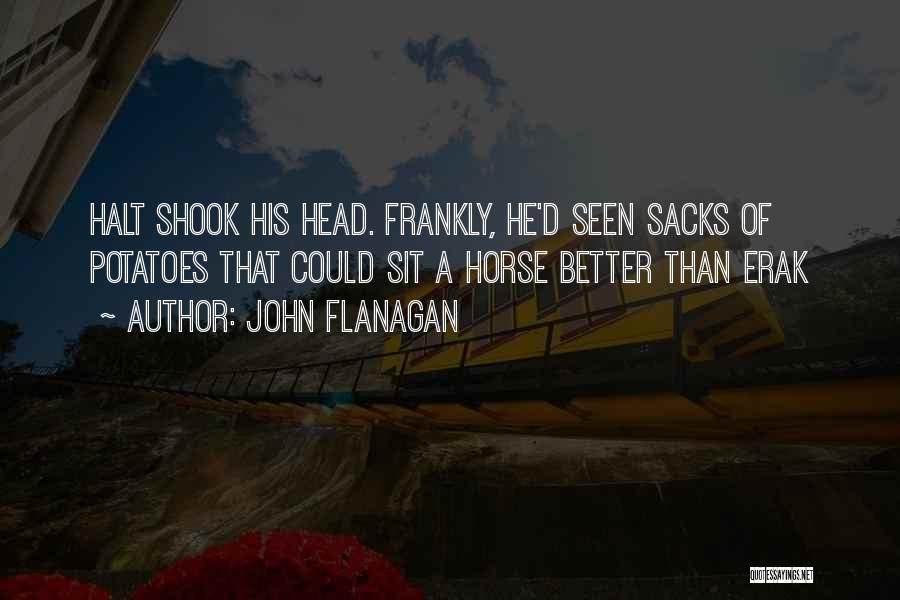 John Shook Quotes By John Flanagan