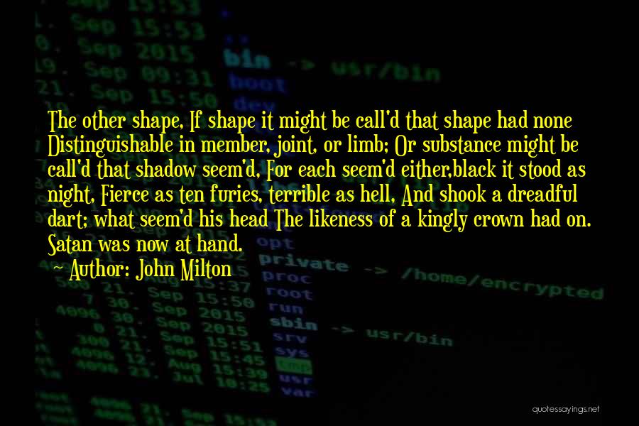 John Shook Quotes By John Milton