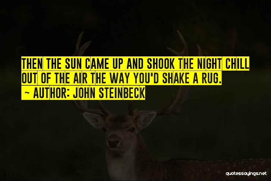 John Shook Quotes By John Steinbeck
