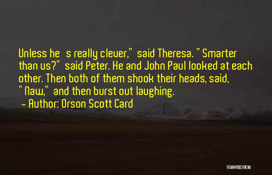 John Shook Quotes By Orson Scott Card