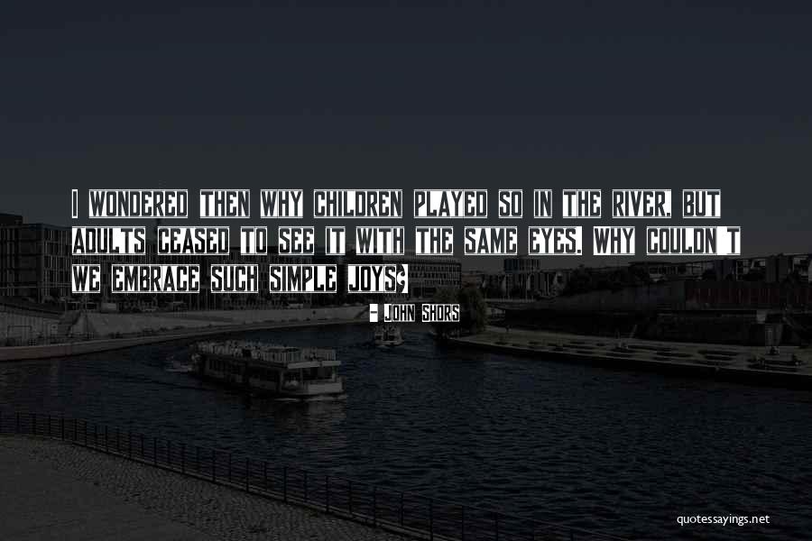 John Shors Quotes 1676775 John Shors Quotes 1676775