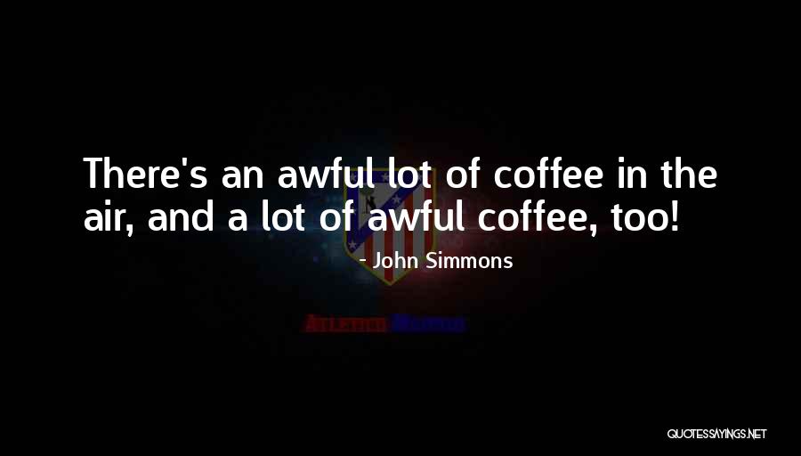 John Simmons Quotes 534254 John Simmons Quotes 534254