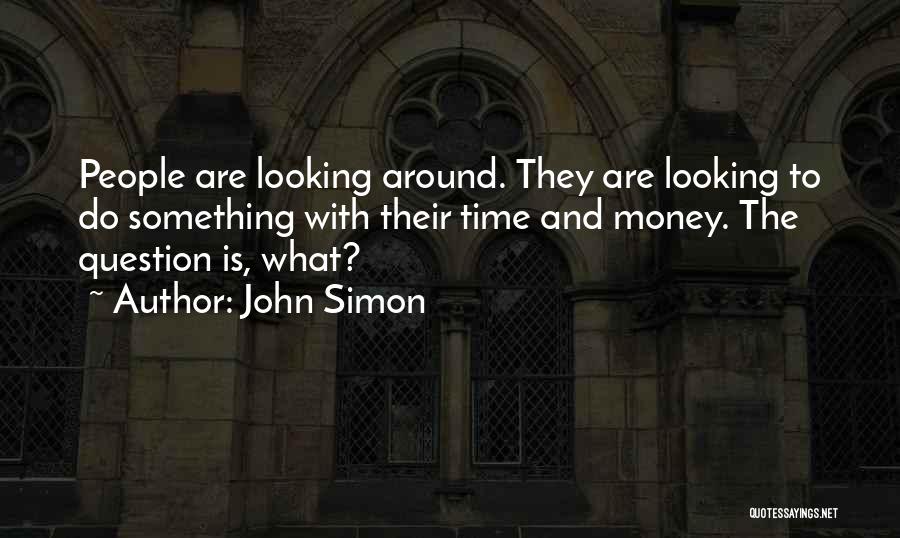 John Simon Quotes 153971