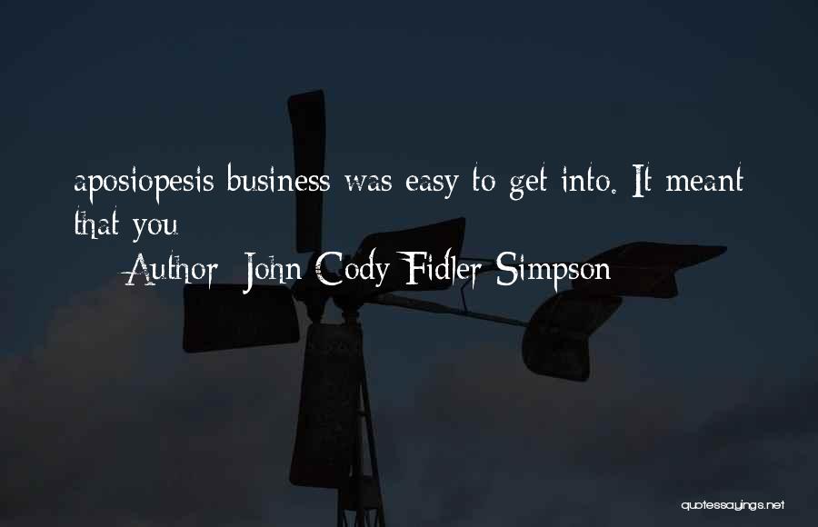 John Simpson Quotes By John Cody Fidler-Simpson