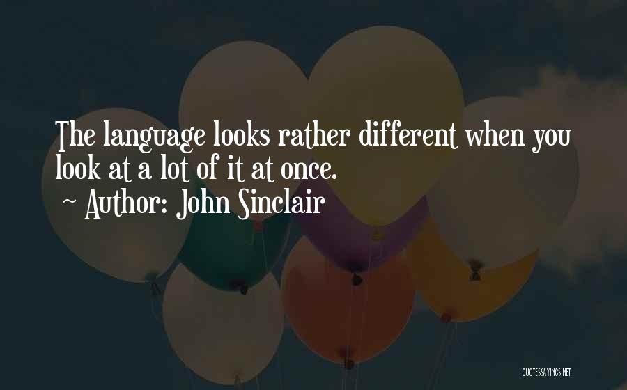 John Sinclair Quotes 1863360