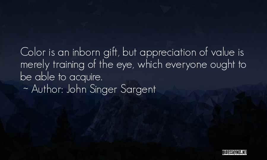 John Singer Sargent Quotes 115489