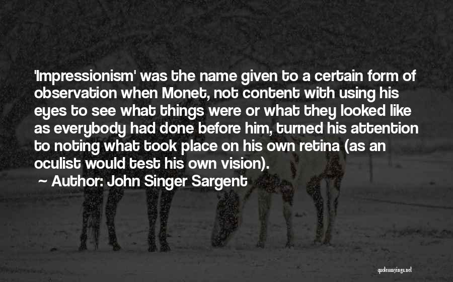 John Singer Sargent Quotes 2140399