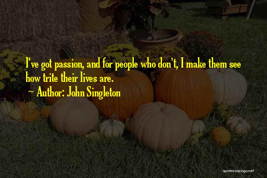 John Singleton Quotes 1177911