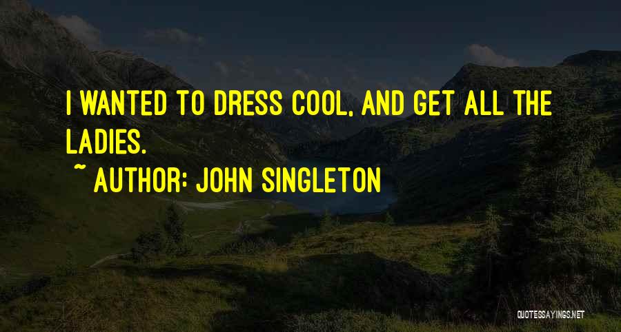 John Singleton Quotes 1323419