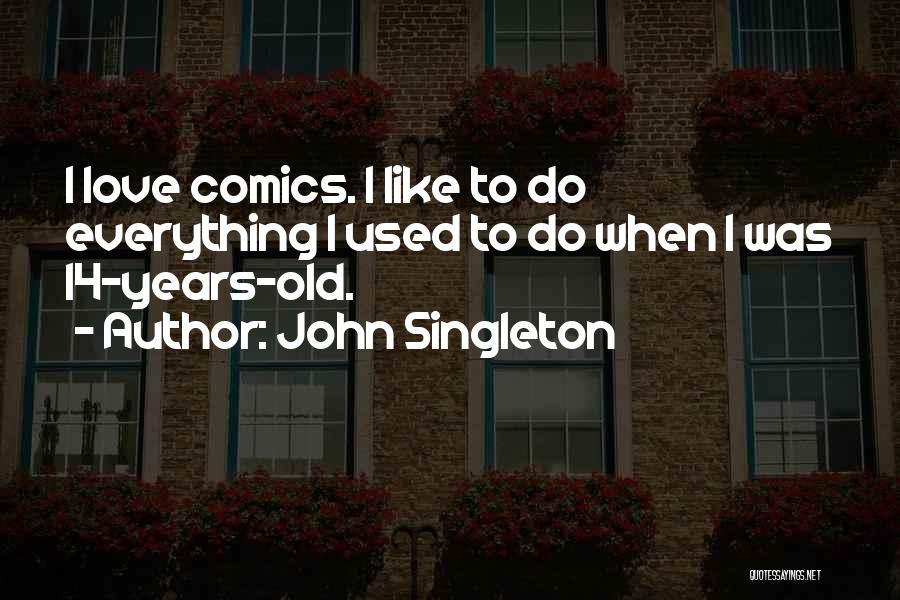 John Singleton Quotes 244678