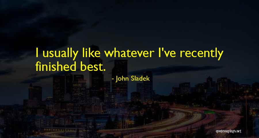John Sladek Quotes 1348993 John Sladek Quotes 1348993