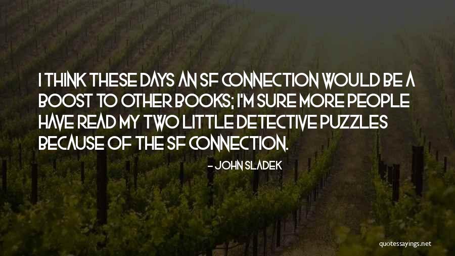John Sladek Quotes 1468608 John Sladek Quotes 1468608