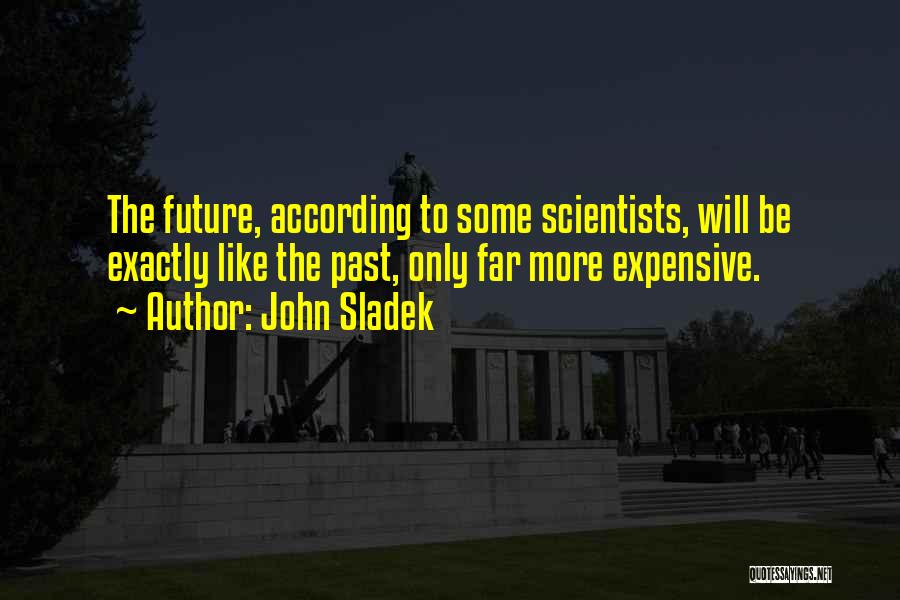 John Sladek Quotes 621741
