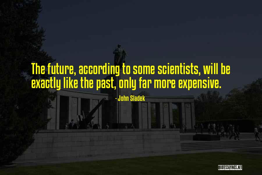 John Sladek Quotes 621741 John Sladek Quotes 621741
