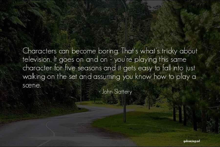 John Slattery Quotes 2075265