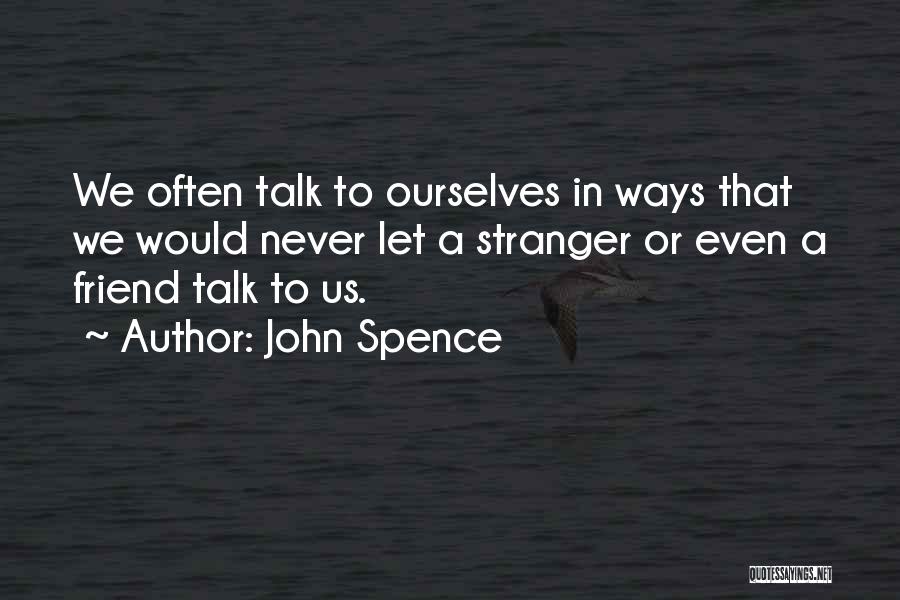John Spence Quotes 1969937