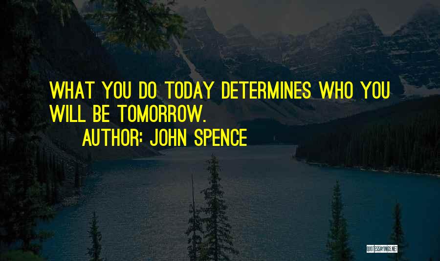 John Spence Quotes 688040