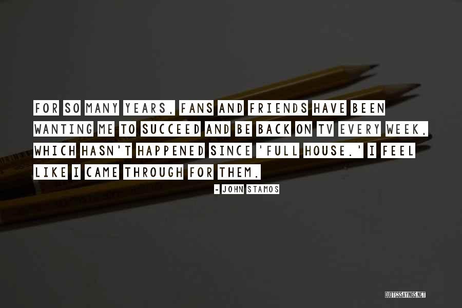 John Stamos Quotes 1696014 John Stamos Quotes 1696014