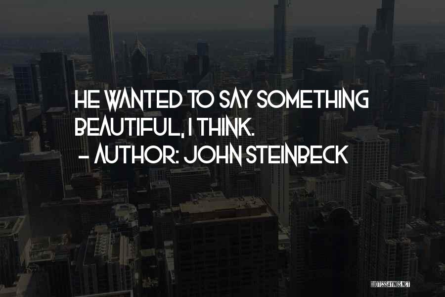 John Steinbeck Quotes 2255301