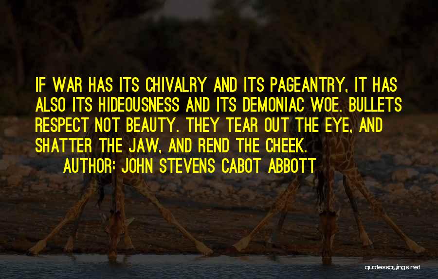 John Stevens Cabot Abbott Quotes 1193265