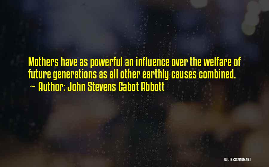 John Stevens Cabot Abbott Quotes 1674851