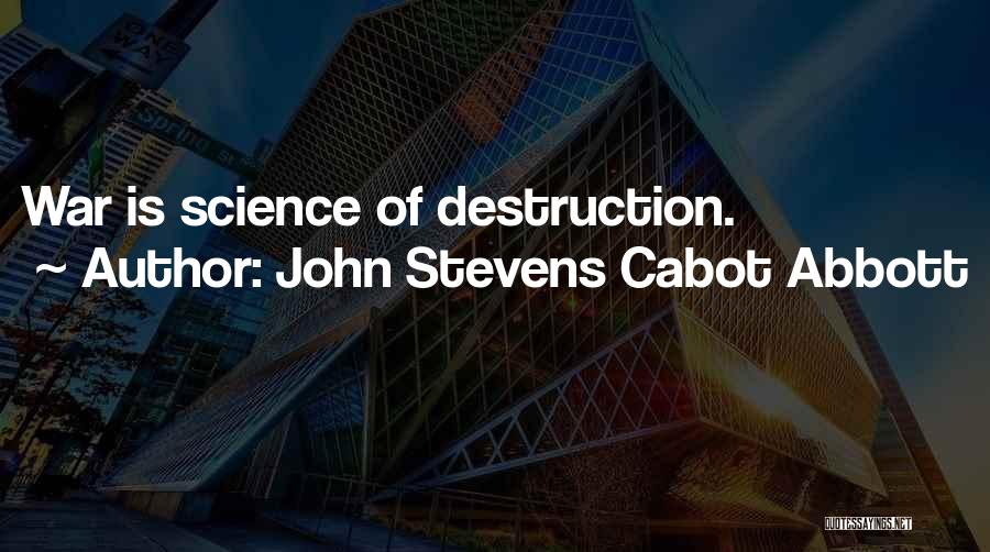 John Stevens Cabot Abbott Quotes 214148