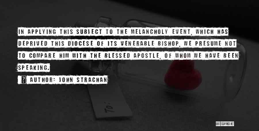 John Strachan Quotes 1047729