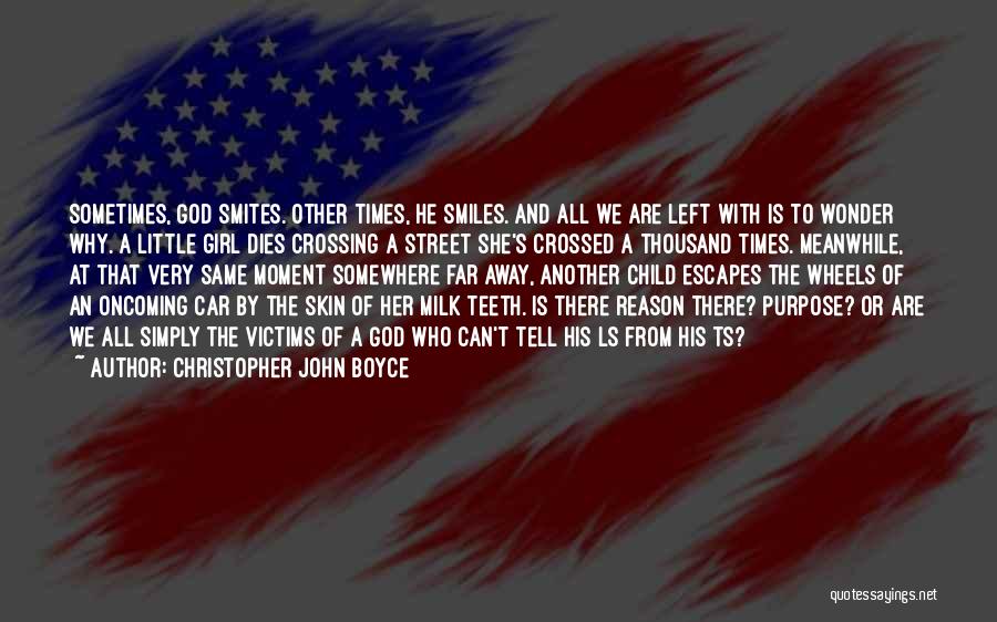 John Street Quotes By Christopher John Boyce