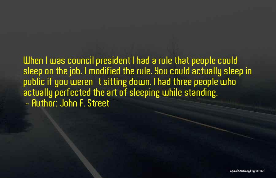 John Street Quotes By John F. Street