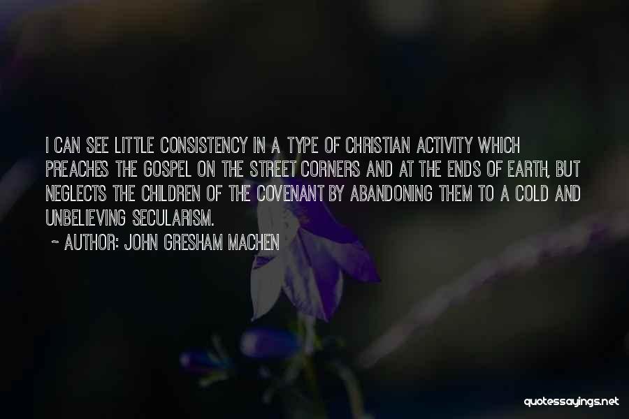 John Street Quotes By John Gresham Machen