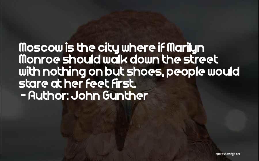 John Street Quotes By John Gunther