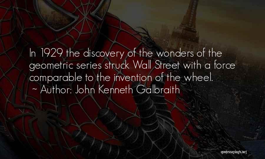 John Street Quotes By John Kenneth Galbraith