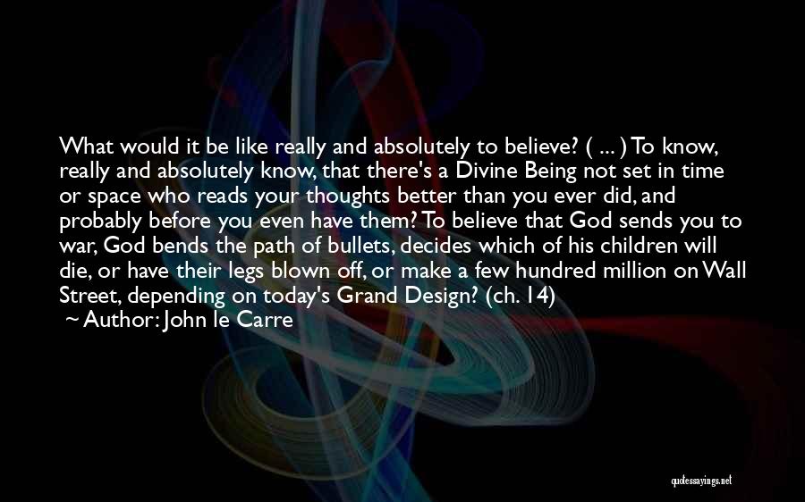 John Street Quotes By John Le Carre