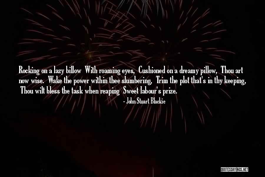 John Stuart Blackie Quotes 2105139 John Stuart Blackie Quotes 2105139