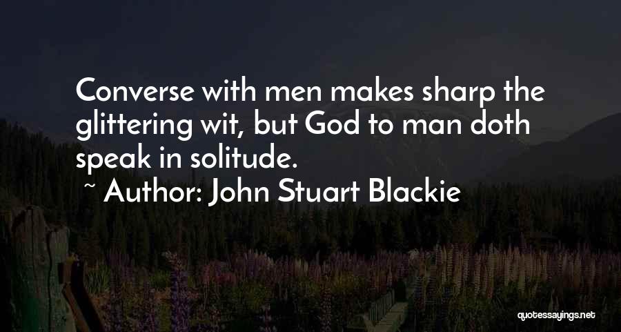 John Stuart Blackie Quotes 298477