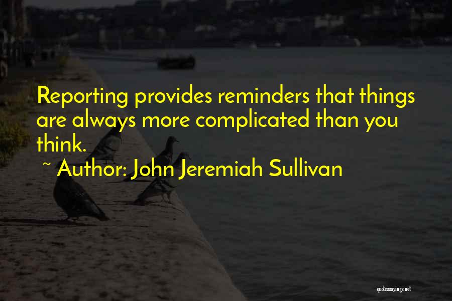 John Sullivan Quotes By John Jeremiah Sullivan